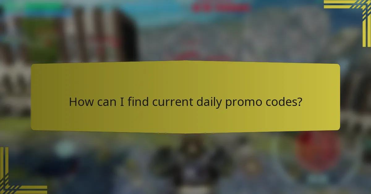How can I find current daily promo codes?
