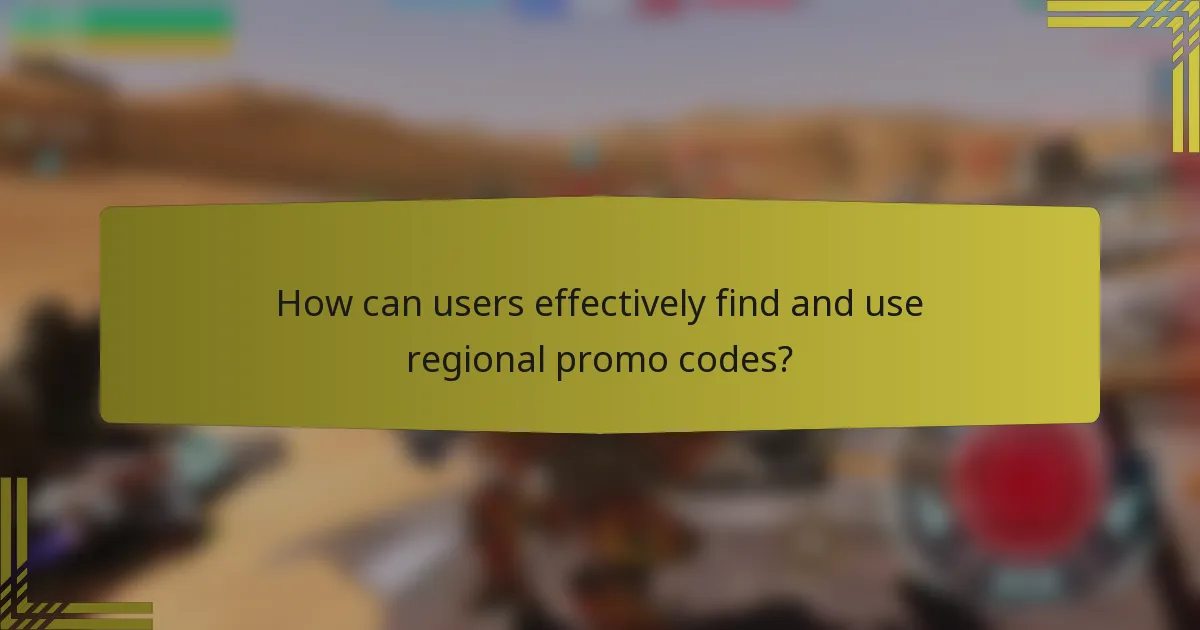 How can users effectively find and use regional promo codes?
