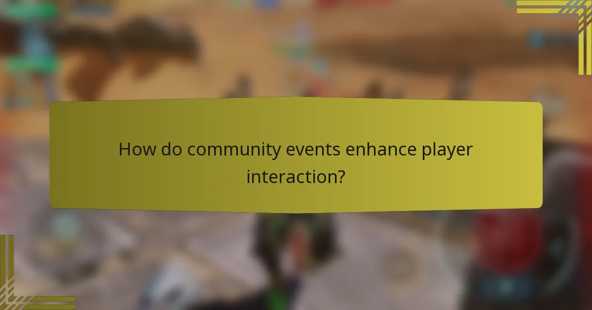 How do community events enhance player interaction?
