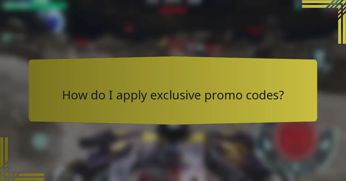 How do I apply exclusive promo codes?