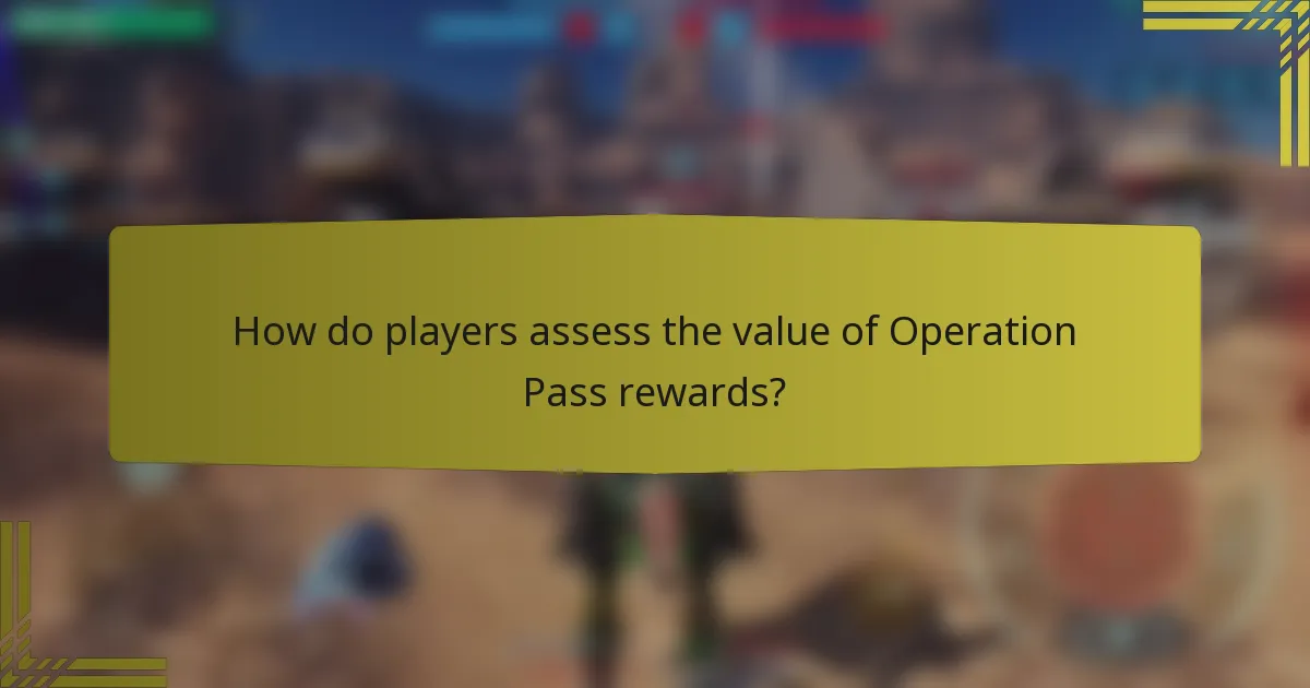 How do players assess the value of Operation Pass rewards?