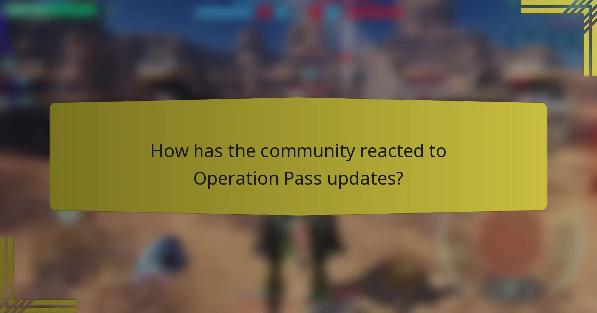 How has the community reacted to Operation Pass updates?