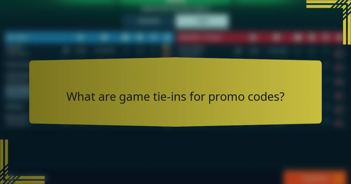 What are game tie-ins for promo codes?