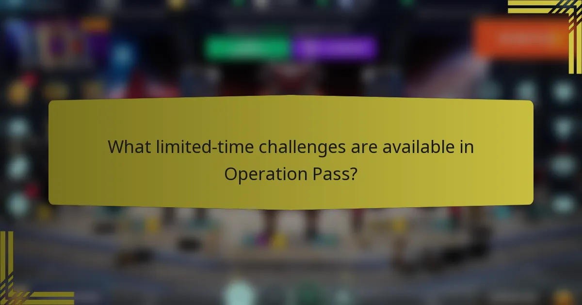 What limited-time challenges are available in Operation Pass?
