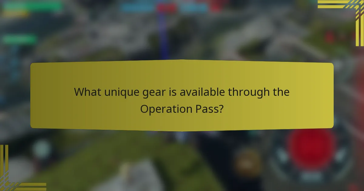 What unique gear is available through the Operation Pass?