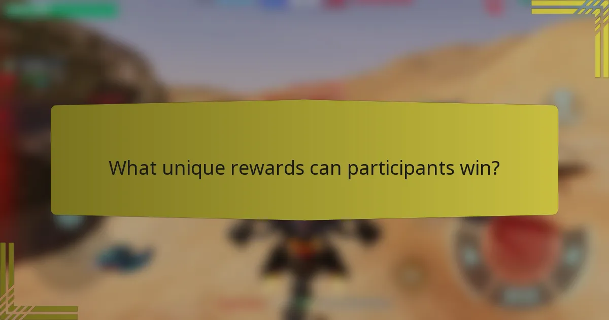 What unique rewards can participants win?