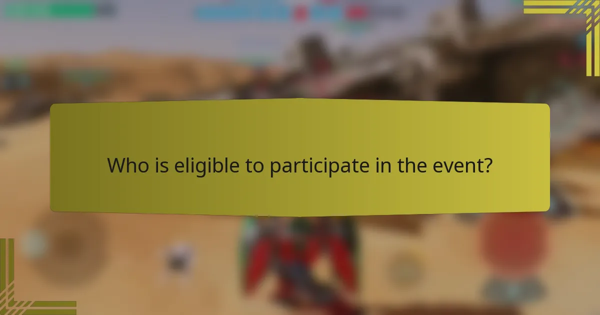 Who is eligible to participate in the event?